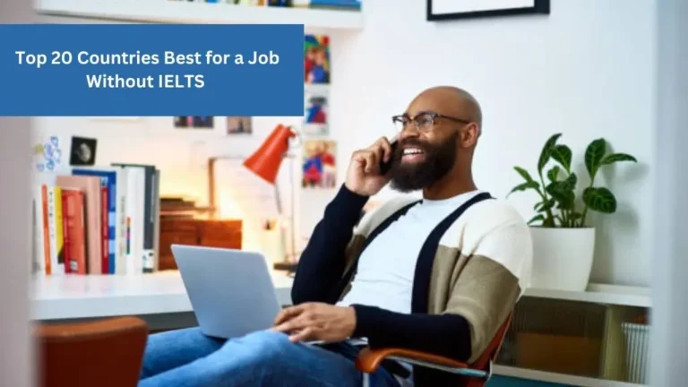 20 Countries offering job visa Without IELTS